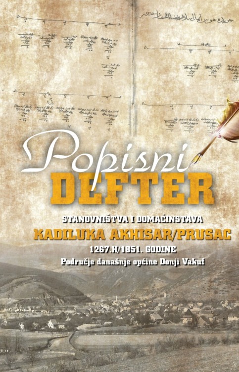 Uskoro iz štampe izlazi Popisni defter iz 1851. za područje današnje općine Donji Vakuf