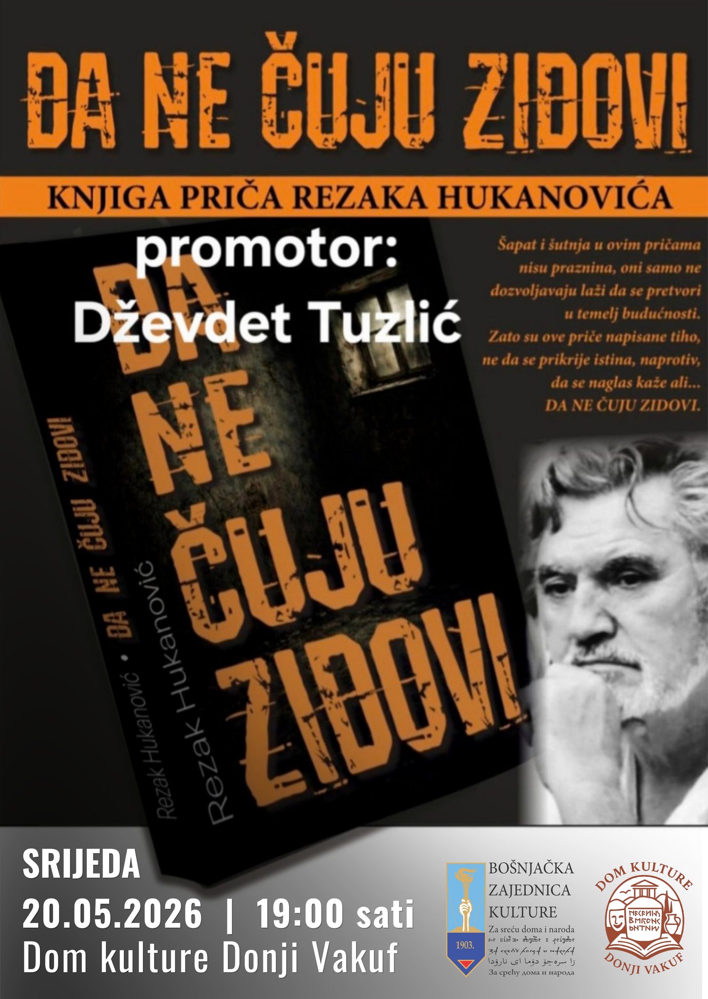 Promocija knjige ” Da ne čuju zidovi” Rezaka Hukanovića u Donjem Vakufu